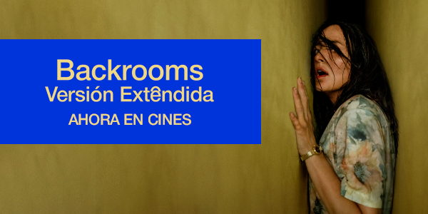 Backrooms: Versión extendida - solo en cines